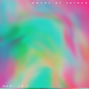 Waves of Solace by Okami Sky