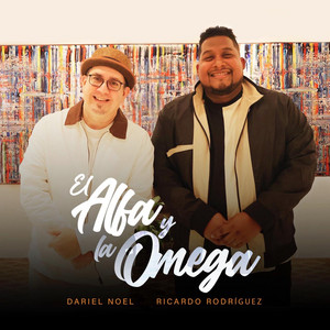El Alfa y La Omega by Dariel Noel, Ricardo Rodriguez