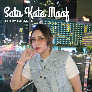 Putry Pasanea - Satu Kata Maaf