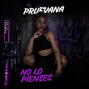 NO LO PIENSES by PRUEVANA