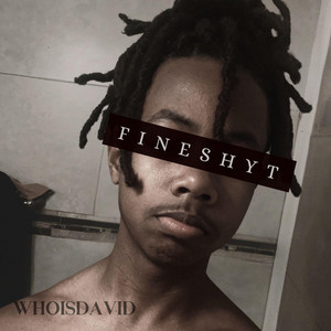 FineShyt by Whoisdavid