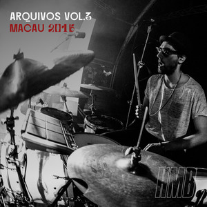 Arquivos Vol. 3 - Ao vivo em Macau 2016 (Live)