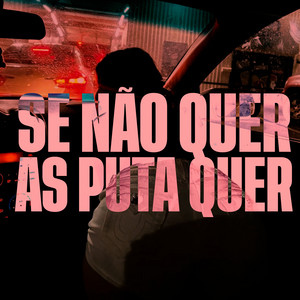 NK DA V - Se Não Quer as Puta Quer