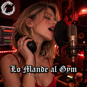 Lo Mande al Gym (DJ CARY Remix)