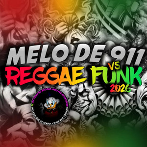 Melo de 911 vs Funk 2026 (Dobradinha Atualizada) by Os Crias do Reggae
