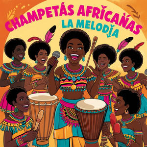 Champetas Africanas - La Melodía