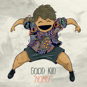 Nomu by Good Kid