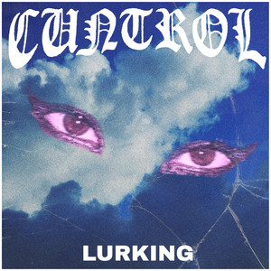 Lurking by Cuntrol