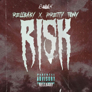 Risk by RellBaby, Pretty Tony