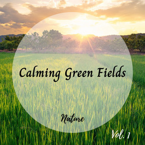 Nature: Calming Green Fields Vol. 1 album
