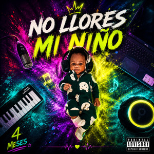 NO LLORES MI NIÑO by NYGGA SEAN PROCUCE