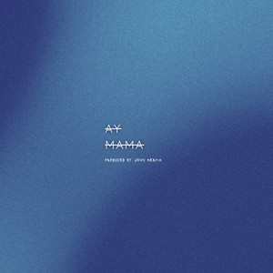 Ay Mama by JOHN MERXIA