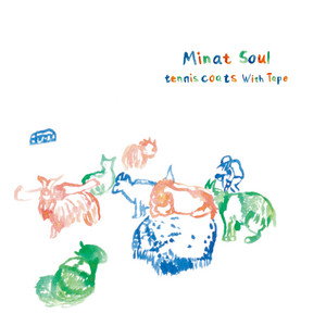 Minat Soul by Tenniscoats, Tape