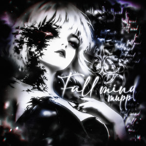 fall mind - Sped Up by MUPP