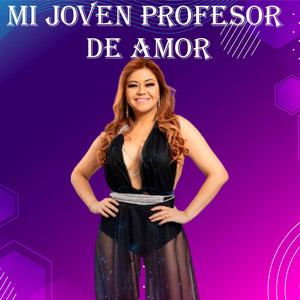 Katty Egas - Mi Joven Profesor de Amor