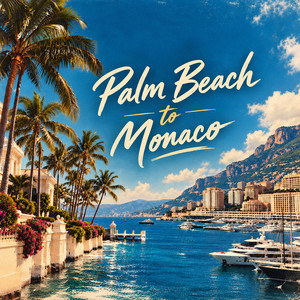 Palm Beach To Monaco by SALTY
