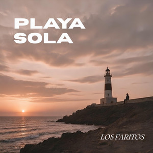 Playa Sola by LOS FARITOS