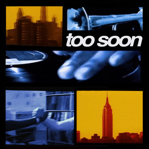 too soon by Austin Marc, July 7