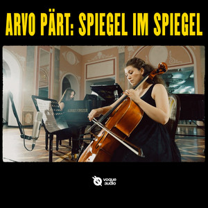 Voque Session, Darya Aboimova & Laysan Khusniyarova - Arvo Pärt: Spiegel Im Spiegel