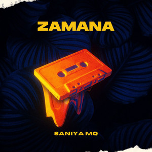 Zamana by Saniya MQ