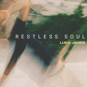 Restless Soul by Luka James