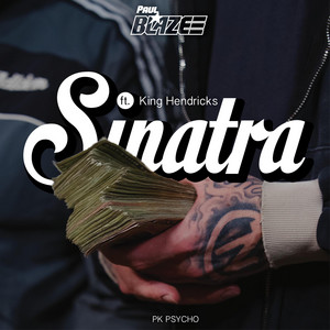 Sinatra by Paul Blaze, King Hendrick$