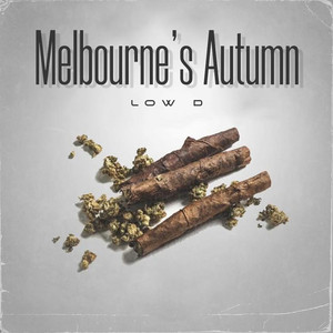 tobacco city autumn lyrics Melbourne's Autumn - song and lyrics by Low D