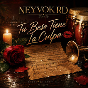 Tu Beso Tiene La Culpa by Neyvok RD