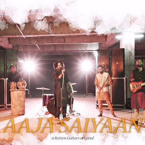 AAJA SAIYAAN