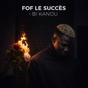 Fof le succès - Bi Kanou