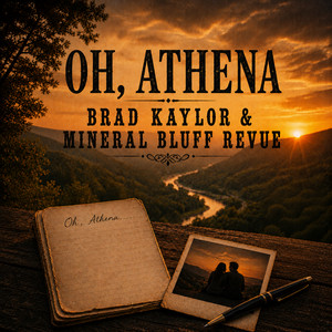 Oh, Athena by Brad Kaylor & Mineral Bluff Revue