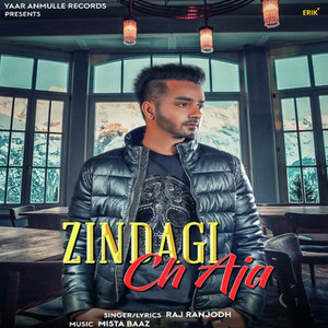 Zindagi Ch Aja - Studio by Raj Ranjodh