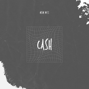 Cash - Radio Edit by Mom Wes