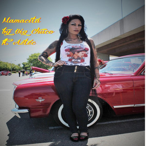 big chuco - Mamacita (feat. Aztec)