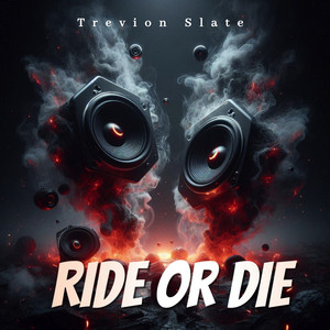 Ride or Die by Trevion Slate