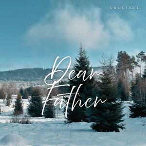 Dear Father - Radio Edit by Solstice