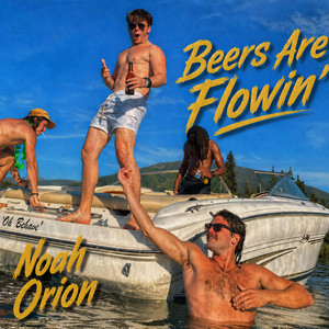 Beers Are Flowin' by Noah Orion