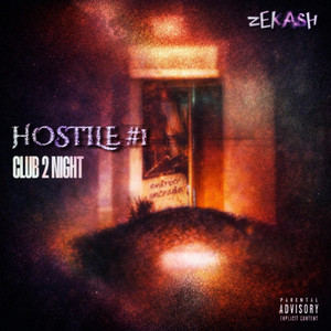 HOSTILE #1 (Club2Night) by Zekash