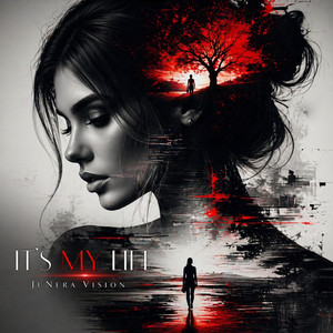 It’s My Life by JUNERA VISION