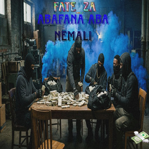 Abafana Aba Nemali by Fate_za