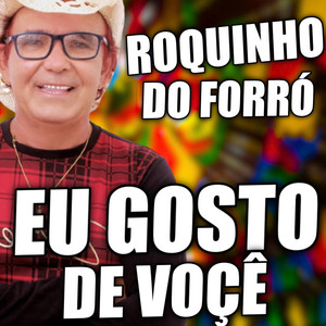 Eu Gosto de Voçê by ROQUINHO DO FORRÓ