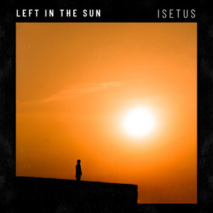 left in the sun