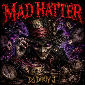MAD HATTER by DJ DIRTY J