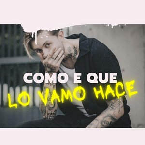 Como E Que Lo Vamo Hace - Speed Up Version by Gunchacon