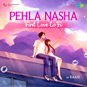 Sadhana Sargam, Udit Narayan & Raahi - Pehla Nasha LoFi