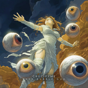 CrucifyMe — Fake Bubble Gum