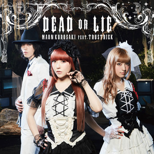 DEAD OR LIE<instrumental> - Instrumental by 黒崎真音, TRUSTRICK