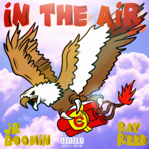 In the Air by J.R. Boomin', Ray Reed