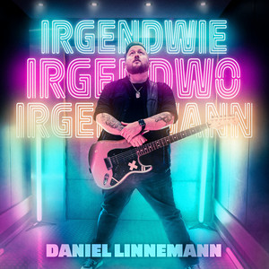 Daniel Linnemann - Irgendwie, irgendwo, irgendwann