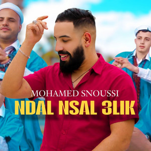 Ndal nsal 3lik by Mohamed Snoussi Officiel